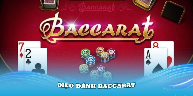 Mẹo Thắng Baccarat: Chiến Thuật & Hướng Dẫn Chi Tiết